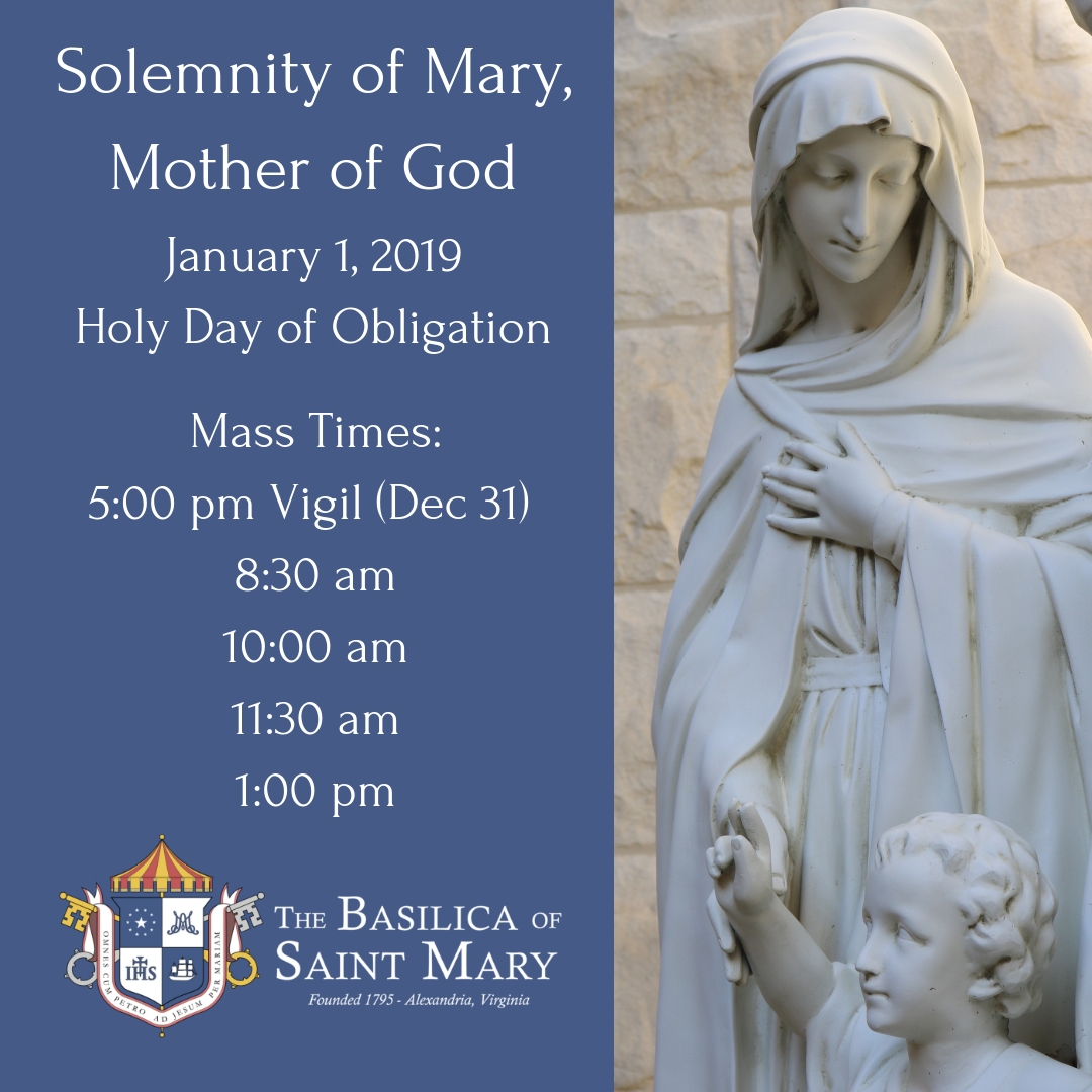 Solemnity of Mary Mother of God Mass Times The Basilica of Saint Mary